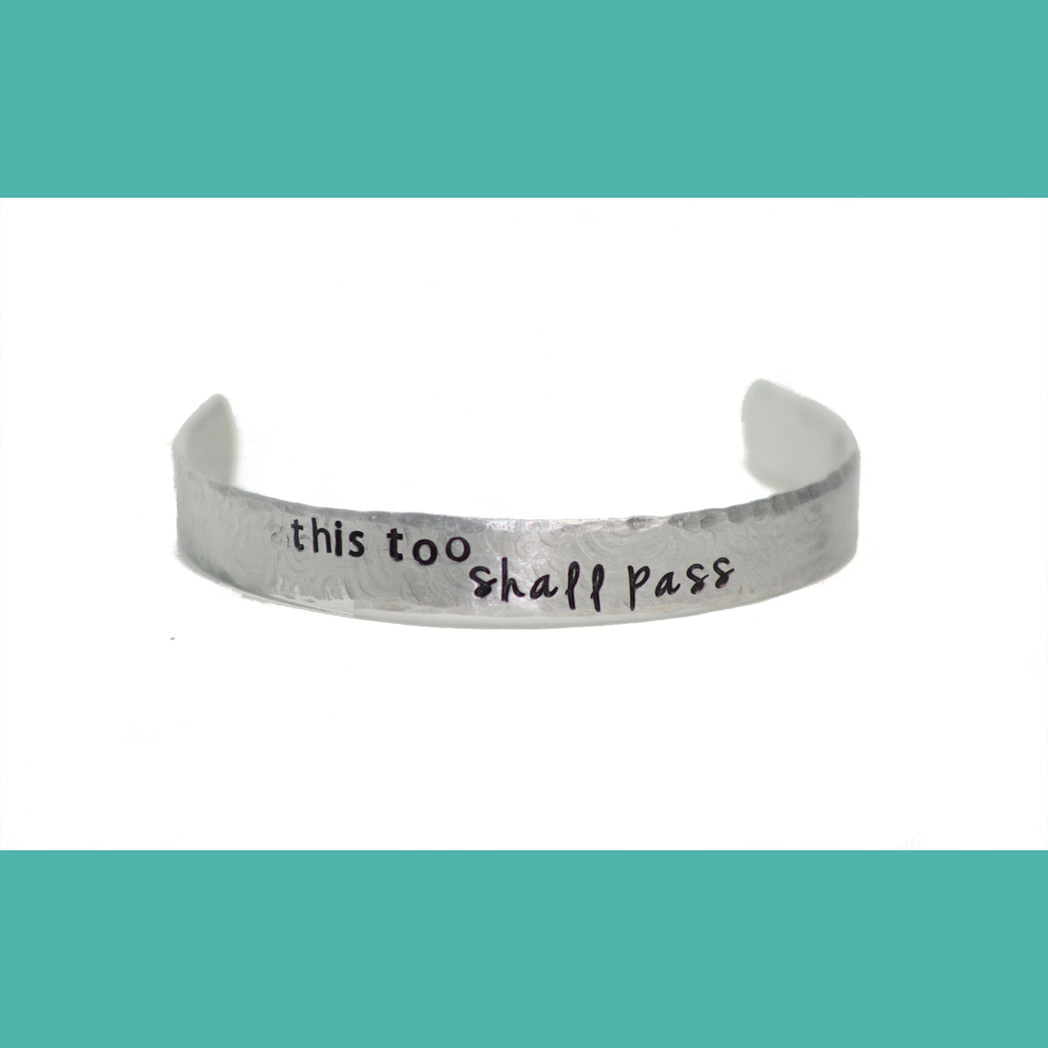 This Too Shall Pass Cuff – 626 Designs